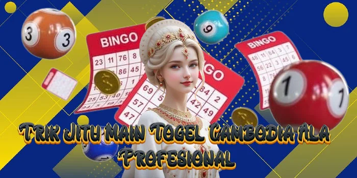 Trik Jitu Main Togel Cambodia Ala Profesional