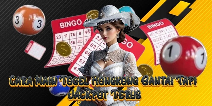 Cara Main Togel Hongkong Santai Tapi Jackpot Terus