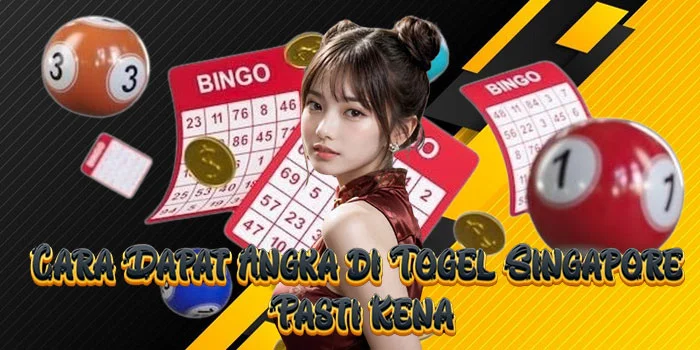 Cara Dapat Angka di Togel Singapore Pasti Kena